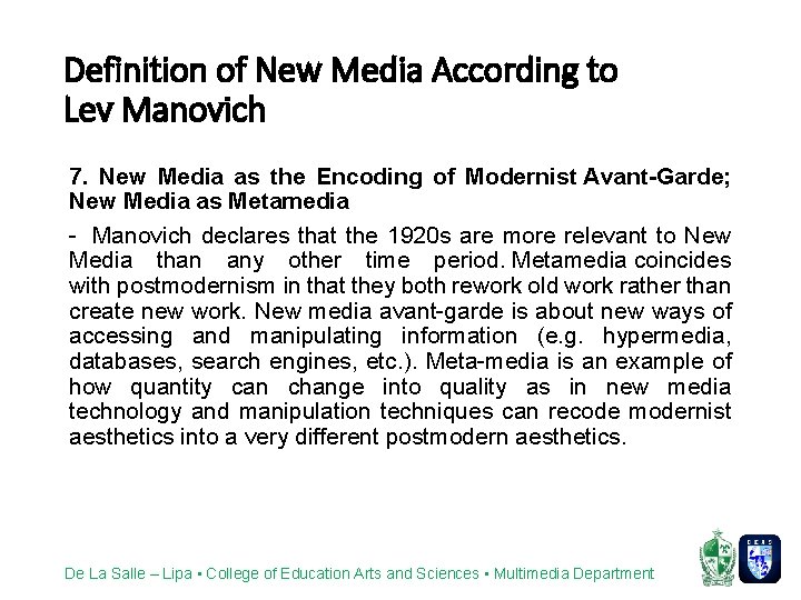 Definition of New Media According to Lev Manovich 7. New Media as the Encoding