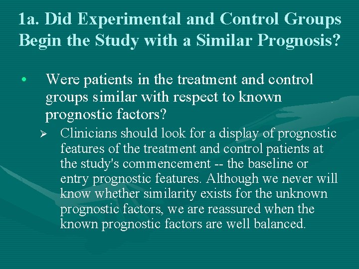 1 a. Did Experimental and Control Groups Begin the Study with a Similar Prognosis?