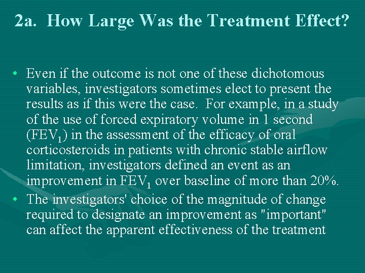 2 a. How Large Was the Treatment Effect? • Even if the outcome is