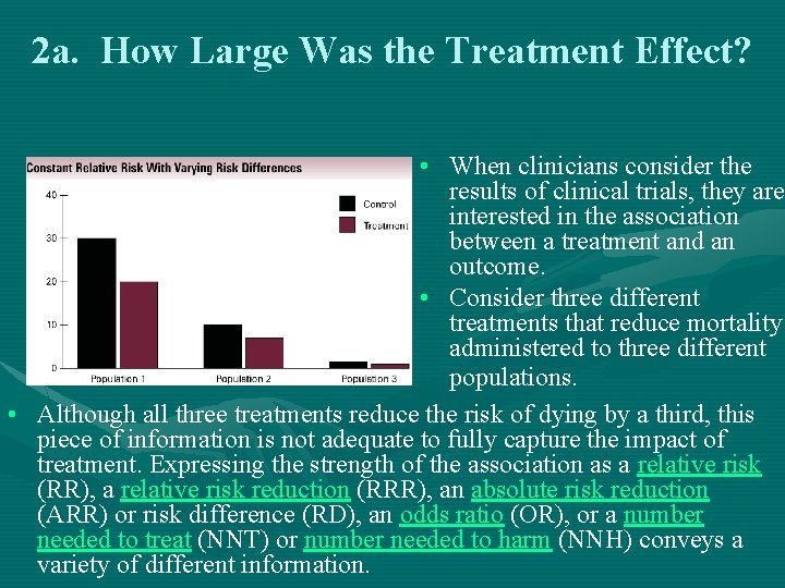 2 a. How Large Was the Treatment Effect? • When clinicians consider the results