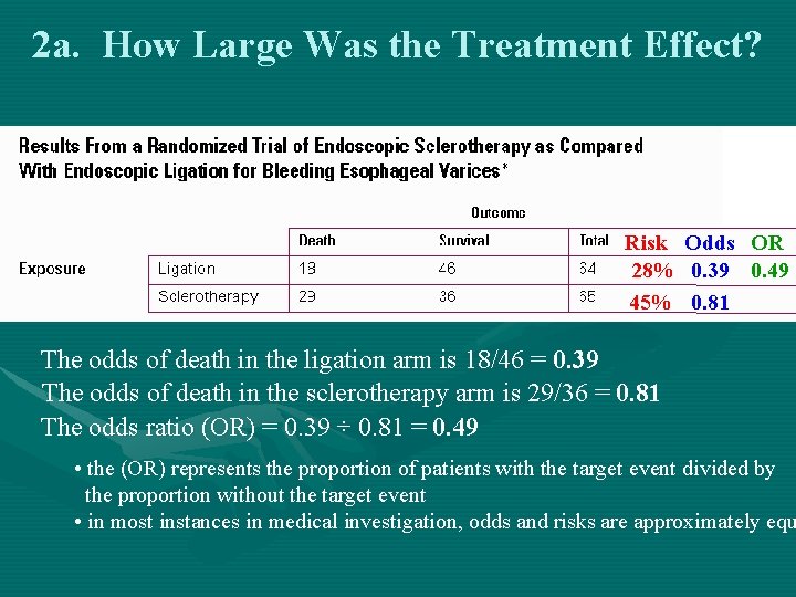 2 a. How Large Was the Treatment Effect? Risk Odds OR 28% 0. 39