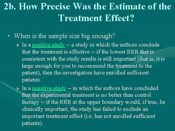 2 b. How Precise Was the Estimate of the Treatment Effect? • When is