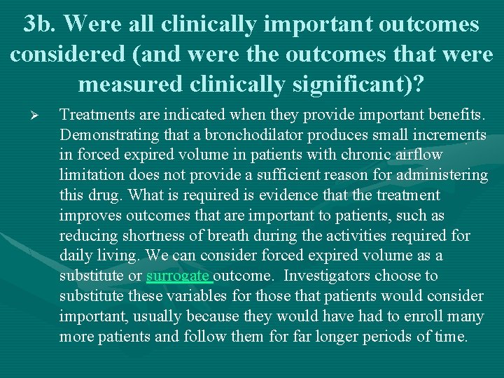 3 b. Were all clinically important outcomes considered (and were the outcomes that were