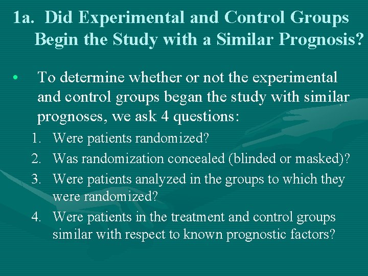 1 a. Did Experimental and Control Groups Begin the Study with a Similar Prognosis?