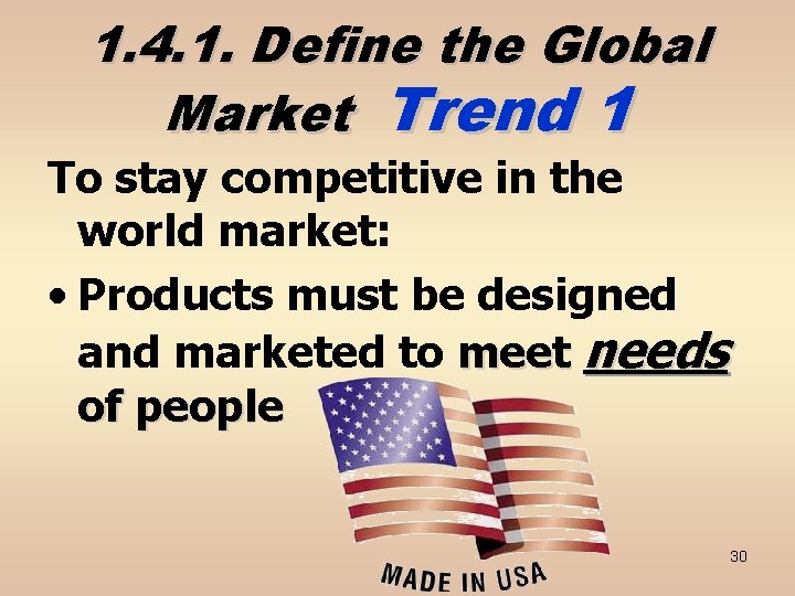 1. 4. 1. Define the Global Market Trend 1 To stay competitive in the