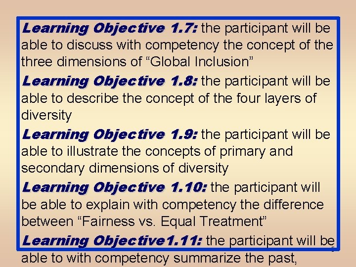 Learning Objective 1. 7: the participant will be able to discuss with competency the