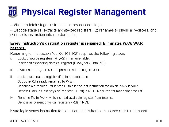 Physical Register Management -- After the fetch stage, instruction enters decode stage. -- Decode Physical Register Management -- After the fetch stage, instruction enters decode stage. -- Decode