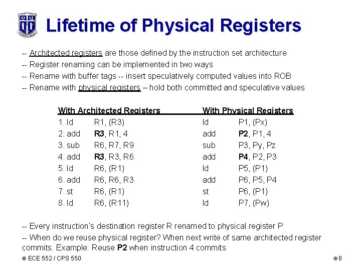 Lifetime of Physical Registers -- Architected registers are those defined by the instruction set Lifetime of Physical Registers -- Architected registers are those defined by the instruction set