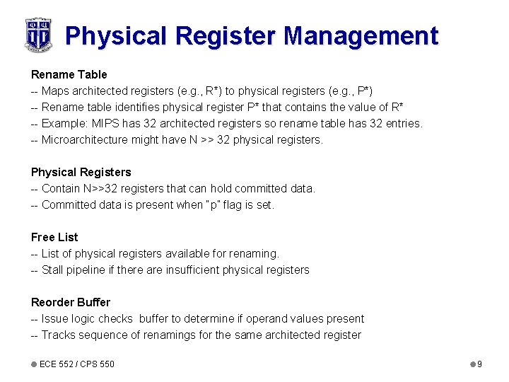 Physical Register Management Rename Table -- Maps architected registers (e. g. , R*) to Physical Register Management Rename Table -- Maps architected registers (e. g. , R*) to