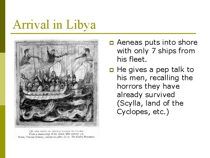 Arrival in Libya p p Aeneas puts into shore with only 7 ships from