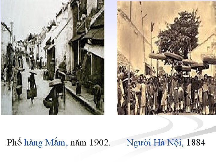 Phố hàng Mắm, năm 1902. Người Hà Nội, 1884 
