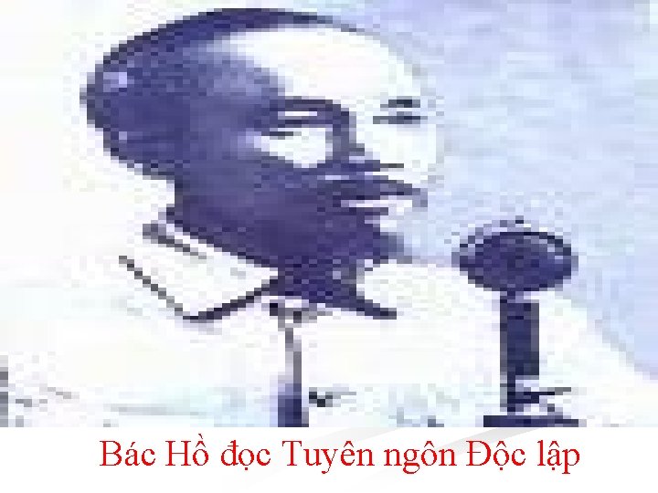 Bác Hồ đọc Tuyên ngôn Độc lập 