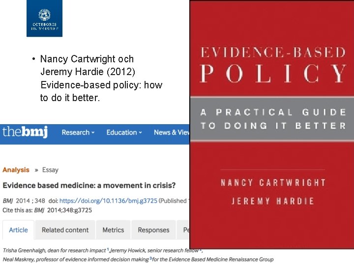 INSTITUTIONEN FÖR FILOSOFI, LINGVISTIK OCH VETENSKAPSTEORI & MASTERPROGRAMMET I EVIDENSBASERING • Nancy Cartwright och