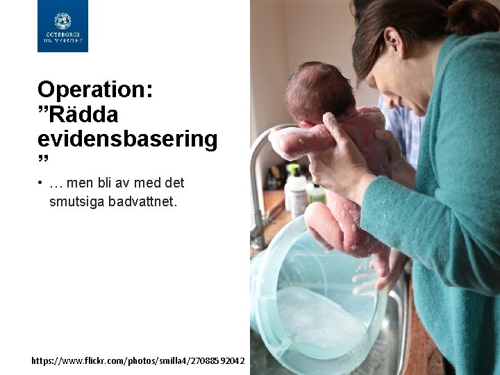 INSTITUTIONEN FÖR FILOSOFI, LINGVISTIK OCH VETENSKAPSTEORI & MASTERPROGRAMMET I EVIDENSBASERING Operation: ”Rädda evidensbasering ”