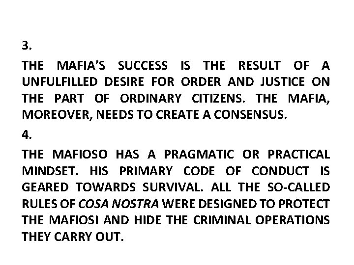 3. THE MAFIA’S SUCCESS IS THE RESULT OF A UNFULFILLED DESIRE FOR ORDER AND