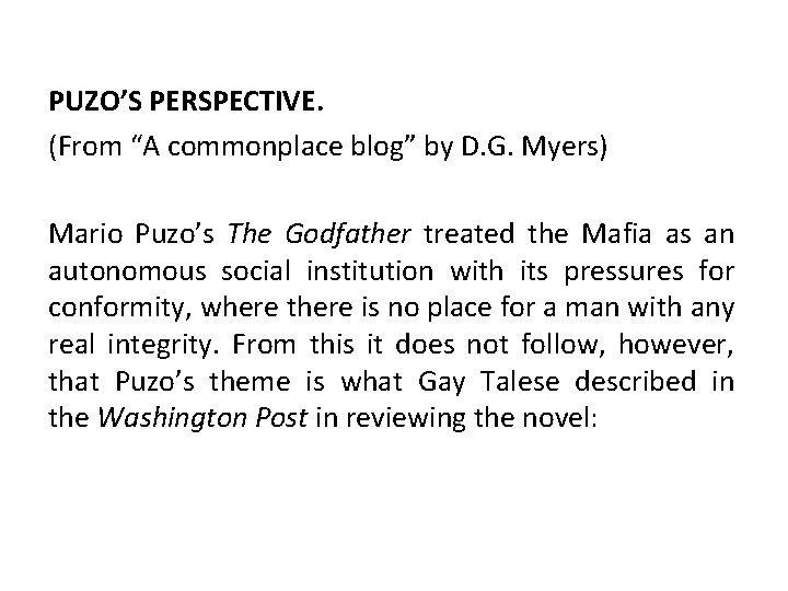 PUZO’S PERSPECTIVE. (From “A commonplace blog” by D. G. Myers) Mario Puzo’s The Godfather