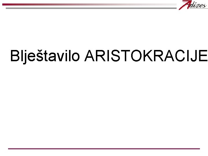 Blještavilo ARISTOKRACIJE 