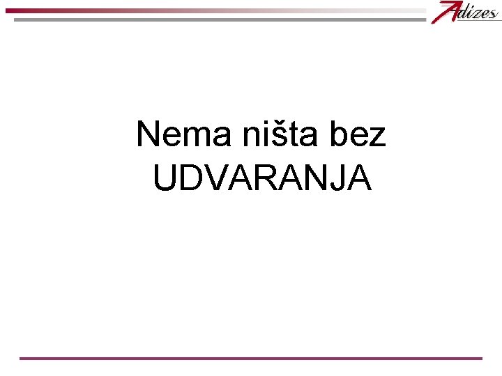 Nema ništa bez UDVARANJA 