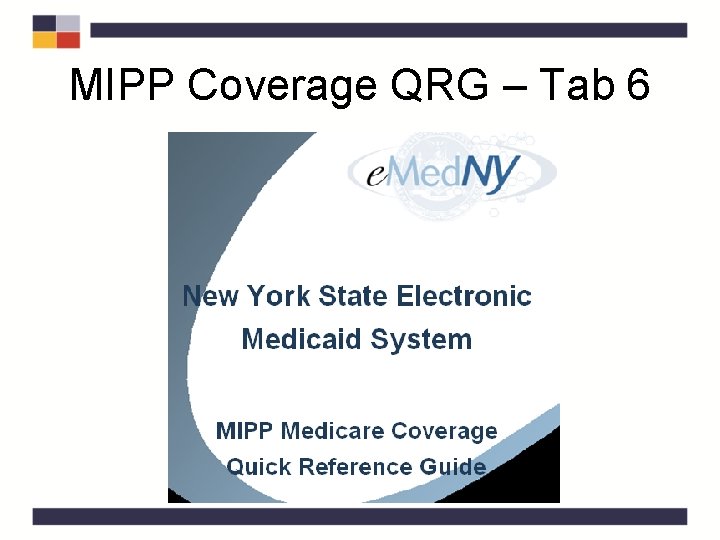 MIPP Coverage QRG – Tab 6 MIPP Coverage QRG – Tab 6