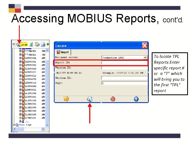 Accessing MOBIUS Reports, cont'd. To locate TPL Reports Enter specific report # or a Accessing MOBIUS Reports, cont'd. To locate TPL Reports Enter specific report # or a