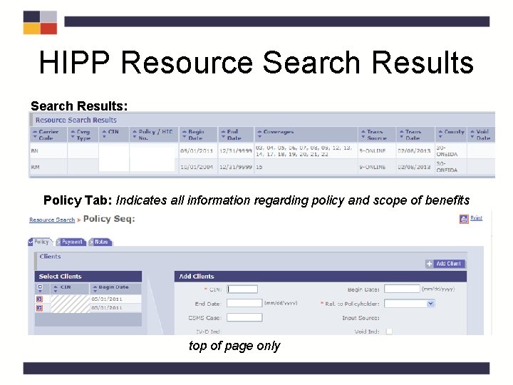 HIPP Resource Search Results: Policy Tab: Indicates all information regarding policy and scope of HIPP Resource Search Results: Policy Tab: Indicates all information regarding policy and scope of