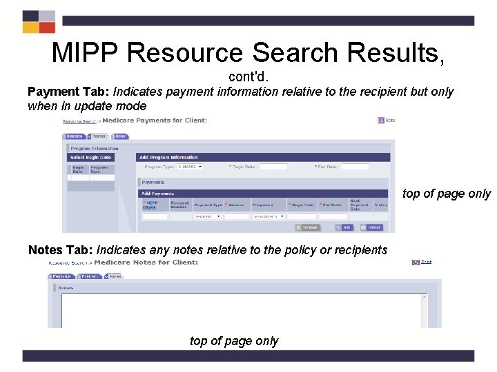 MIPP Resource Search Results, cont'd. Payment Tab: Indicates payment information relative to the recipient MIPP Resource Search Results, cont'd. Payment Tab: Indicates payment information relative to the recipient