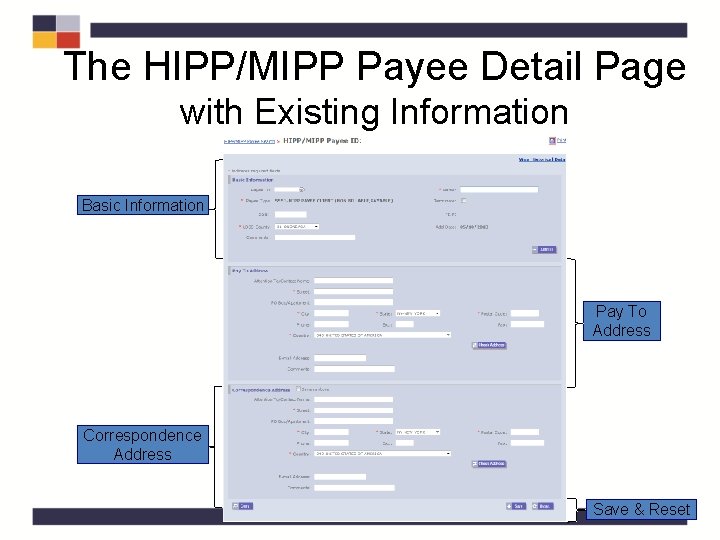 The HIPP/MIPP Payee Detail Page with Existing Information Basic Information Pay To Address Correspondence The HIPP/MIPP Payee Detail Page with Existing Information Basic Information Pay To Address Correspondence