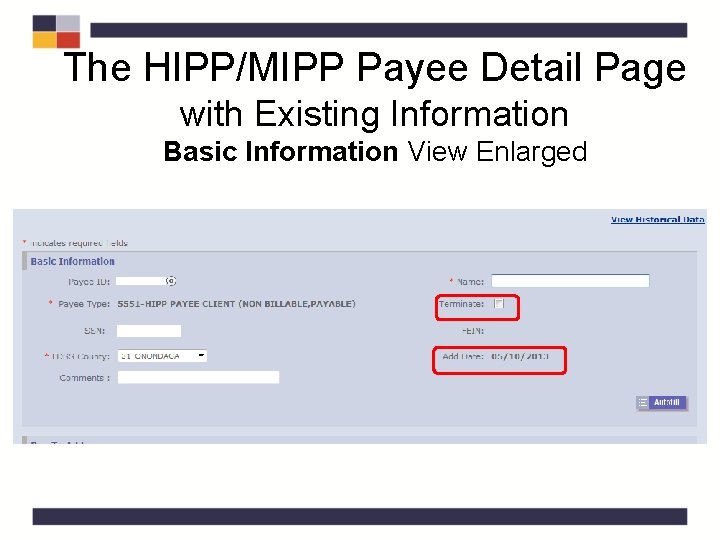 The HIPP/MIPP Payee Detail Page with Existing Information Basic Information View Enlarged The HIPP/MIPP Payee Detail Page with Existing Information Basic Information View Enlarged