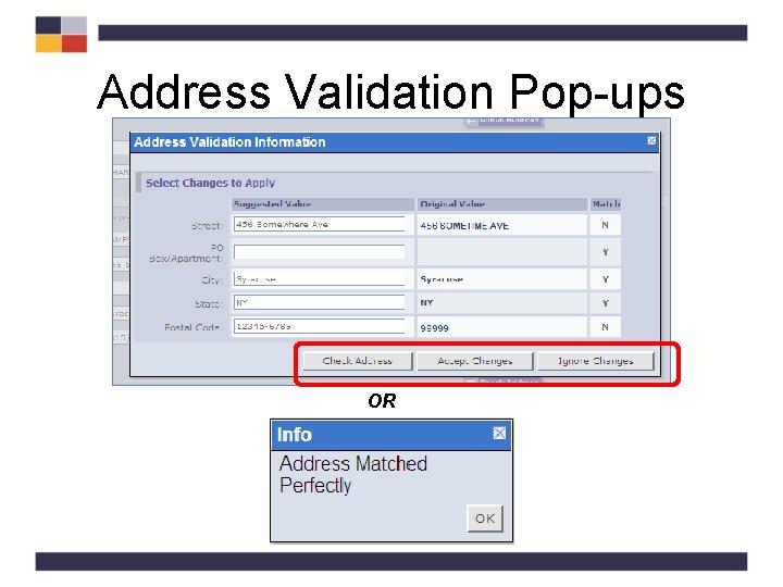 Address Validation Pop-ups OR Address Validation Pop-ups OR