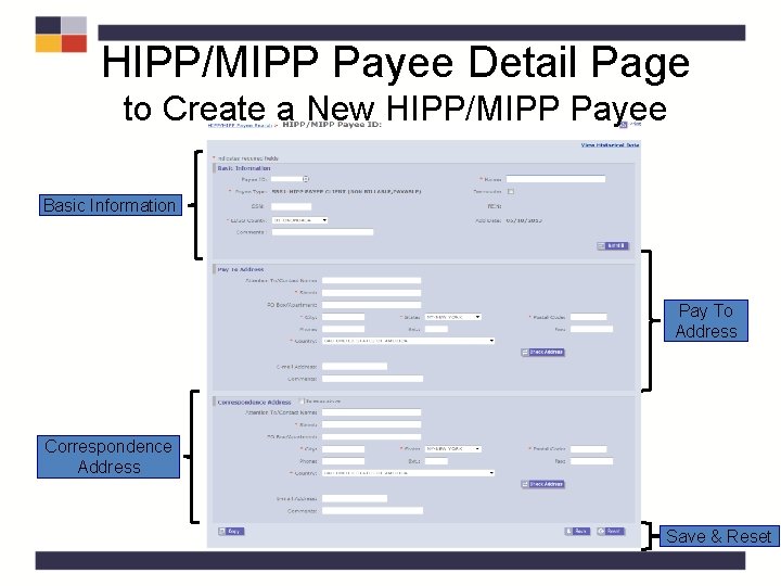 HIPP/MIPP Payee Detail Page to Create a New HIPP/MIPP Payee Basic Information Pay To HIPP/MIPP Payee Detail Page to Create a New HIPP/MIPP Payee Basic Information Pay To