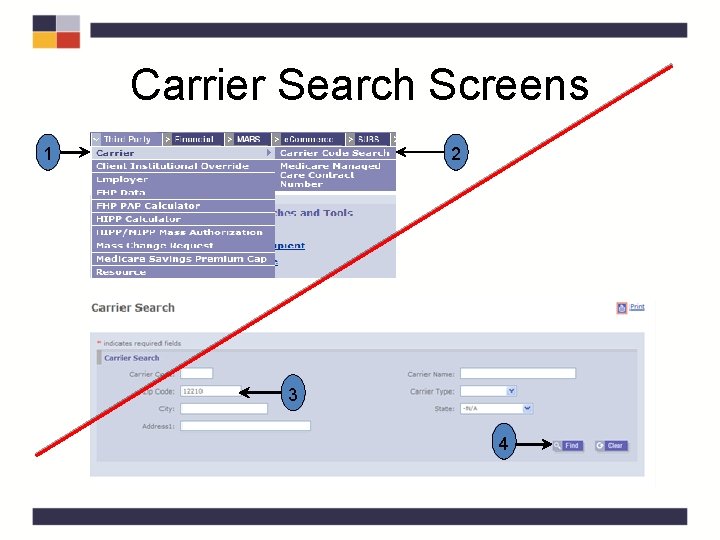 Carrier Search Screens 1 2 3 4 Carrier Search Screens 1 2 3 4