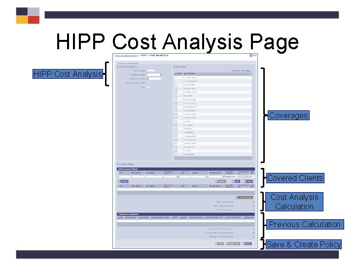 HIPP Cost Analysis Page HIPP Cost Analysis Coverages Covered Clients Cost Analysis Calculation Previous HIPP Cost Analysis Page HIPP Cost Analysis Coverages Covered Clients Cost Analysis Calculation Previous