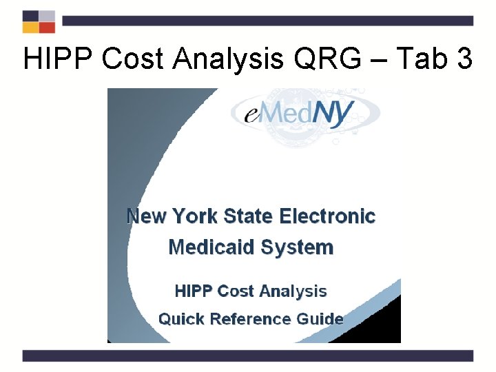 HIPP Cost Analysis QRG – Tab 3 HIPP Cost Analysis QRG – Tab 3