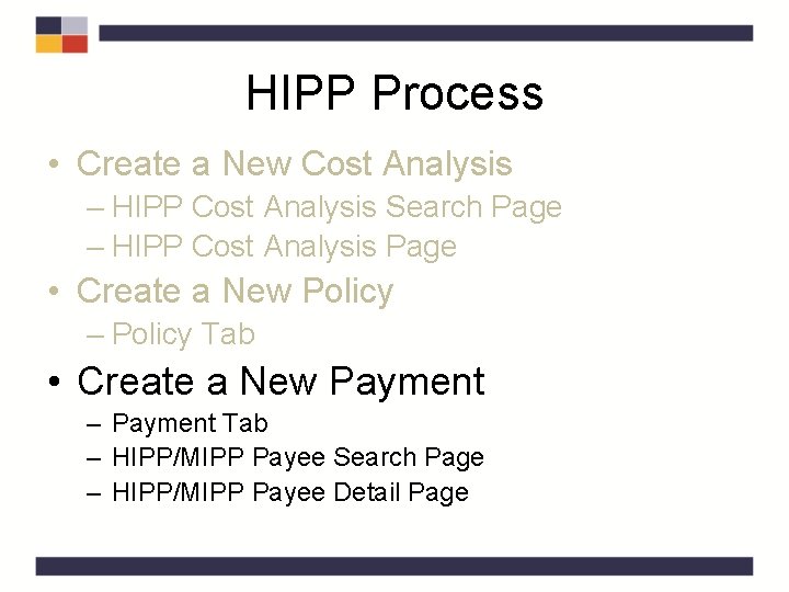 HIPP Process • Create a New Cost Analysis – HIPP Cost Analysis Search Page HIPP Process • Create a New Cost Analysis – HIPP Cost Analysis Search Page