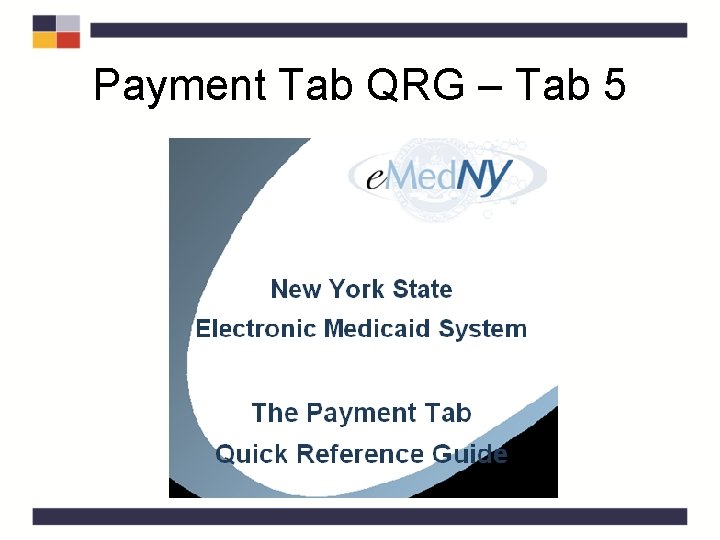Payment Tab QRG – Tab 5 Payment Tab QRG – Tab 5