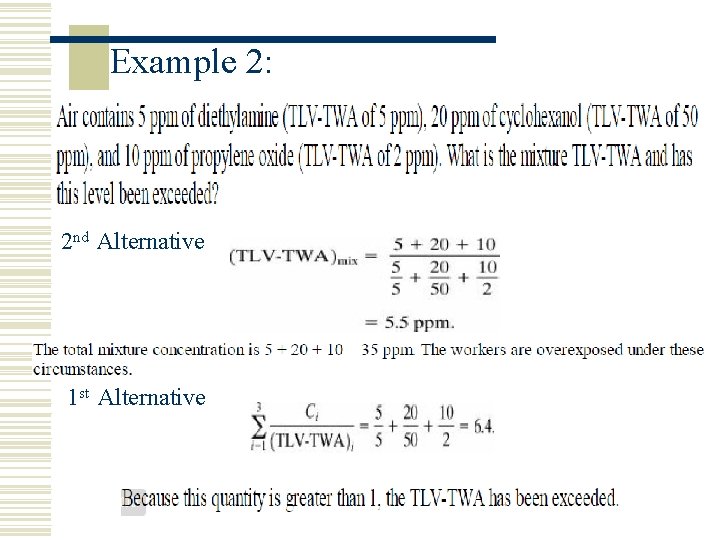 Example 2: 2 nd Alternative 1 st Alternative 