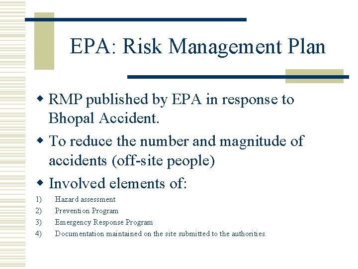EPA: Risk Management Plan w RMP published by EPA in response to Bhopal Accident.