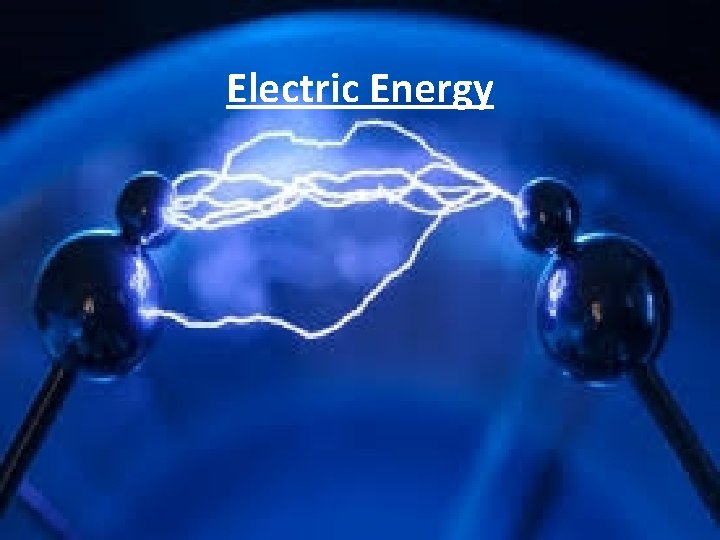 Electric Energy Electric Energy