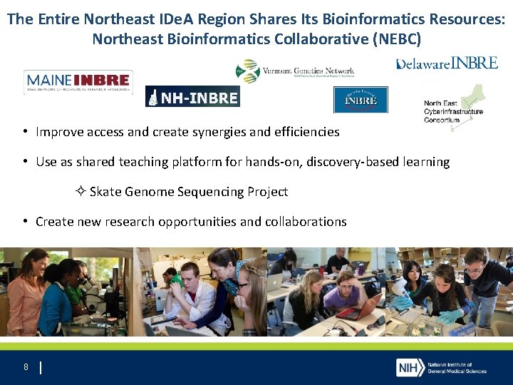 The Entire Northeast IDe. A Region Shares Its Bioinformatics Resources: Northeast Bioinformatics Collaborative (NEBC)