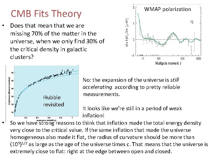 WMAP polarization CMB Fits Theory • Does that mean that we are missing 70%