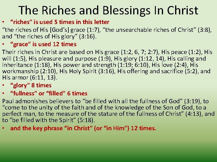 The Riches and Blessings In Christ • “riches” is used 5 times in this