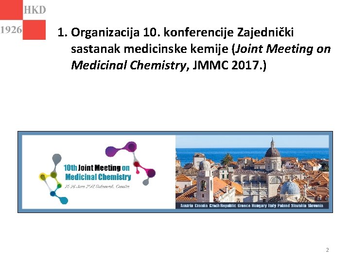 1. Organizacija 10. konferencije Zajednički sastanak medicinske kemije (Joint Meeting on Medicinal Chemistry, JMMC