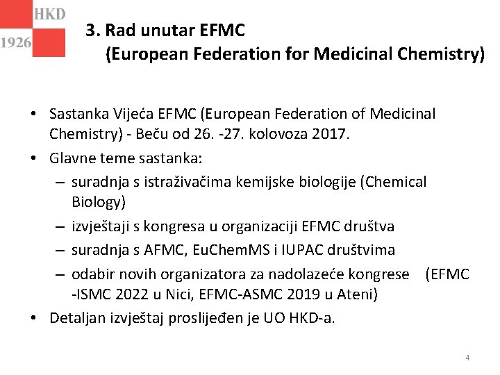 3. Rad unutar EFMC (European Federation for Medicinal Chemistry) • Sastanka Vijeća EFMC (European