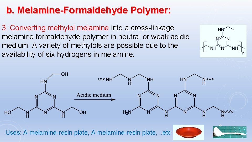 b. Melamine-Formaldehyde Polymer: 3. Converting methylol melamine into a cross-linkage melamine formaldehyde polymer in