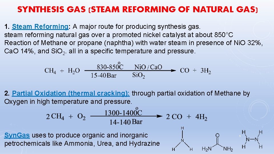 SYNTHESIS GAS (STEAM REFORMING OF NATURAL GAS) 1. Steam Reforming: A major route for