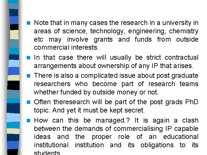 n n n Note that in many cases the research in a university in