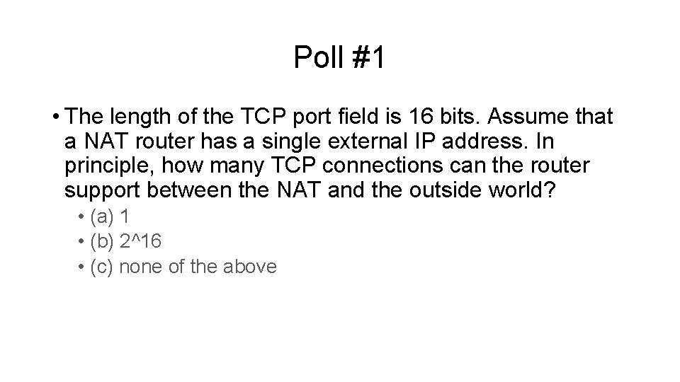 Poll #1 • The length of the TCP port field is 16 bits. Assume Poll #1 • The length of the TCP port field is 16 bits. Assume