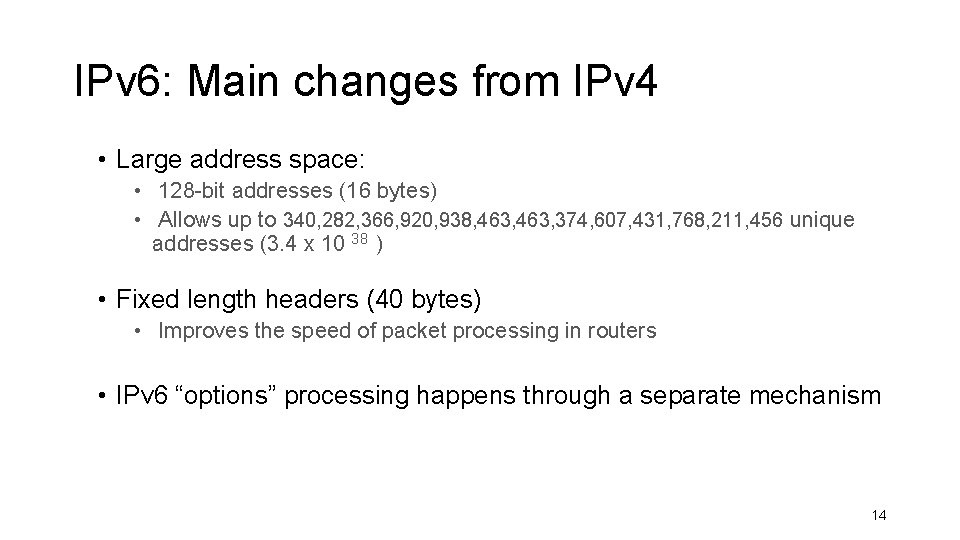 IPv 6: Main changes from IPv 4 • Large address space: • 128 -bit IPv 6: Main changes from IPv 4 • Large address space: • 128 -bit