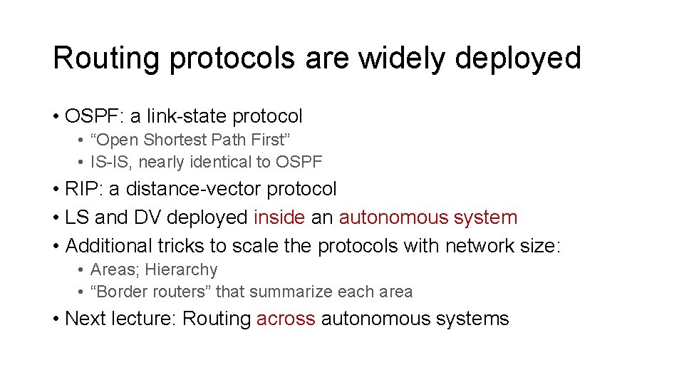 Routing protocols are widely deployed • OSPF: a link-state protocol • “Open Shortest Path Routing protocols are widely deployed • OSPF: a link-state protocol • “Open Shortest Path