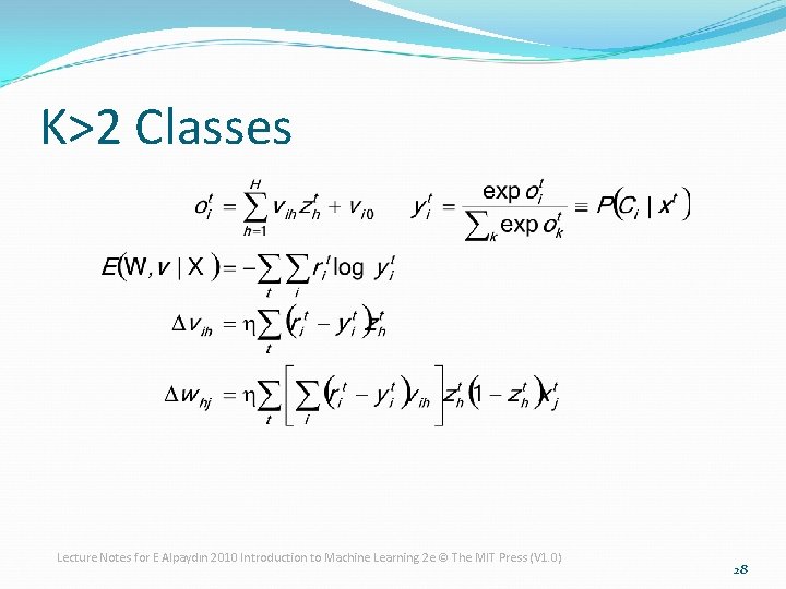 K>2 Classes Lecture Notes for E Alpaydın 2010 Introduction to Machine Learning 2 e